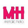 Metallic Hello